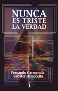 Nunca es triste la verdad