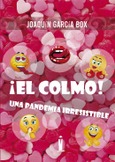 Portada de: ¡El colmo! Una pandemia irresistible