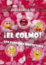 ¡El colmo! Una pandemia irresistible